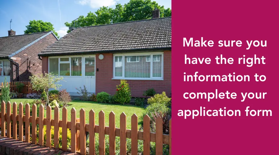 Have The Right Information Ready To Complete Your Application Form