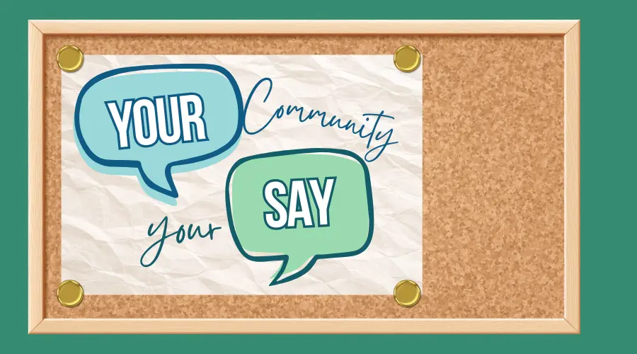 Your Community, Your Say
